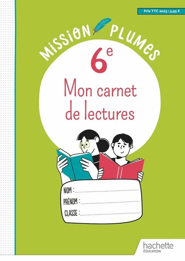 Mission plumes : mon carnet de lectures ; 6e ; cahier élève