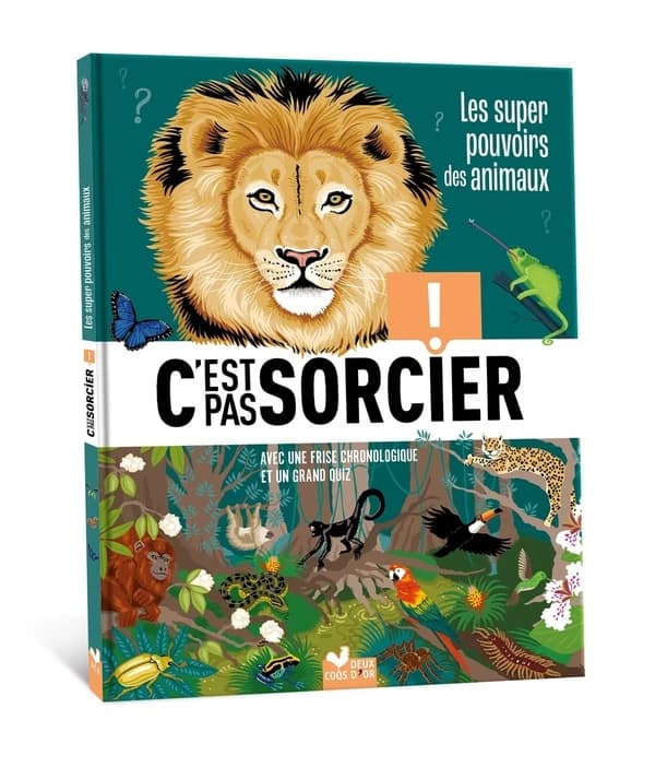 Les super pouvoirs des animaux : c'est pas sorcier !