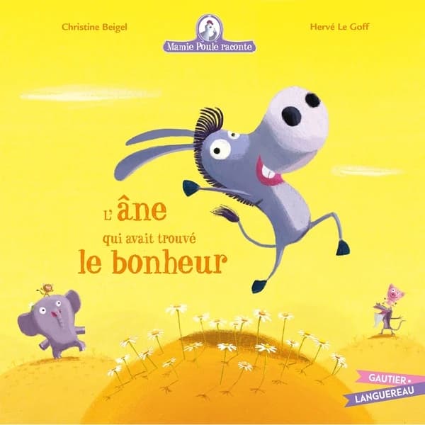 Mamie Poule raconte - L'Âne qui avait trouvé le bonheur