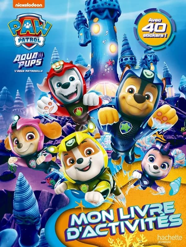 Mon livre d'activités : Pat Patrouille Aqua Pups : [Autocollant]