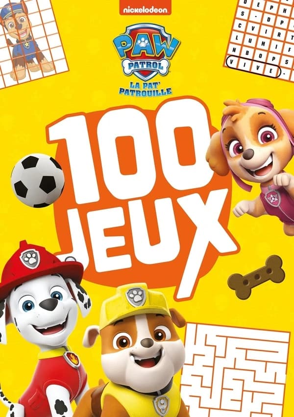 La Pat'Patrouille : 100 jeux