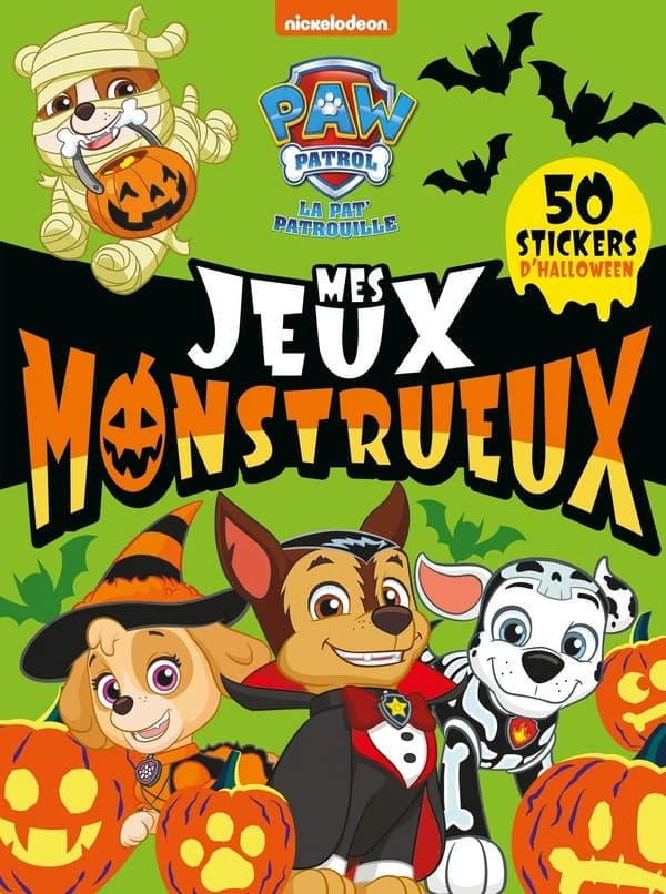 Paw Patrol La Pat' Patrouille Mes jeux monstrueux : Avec 50 stickers Halloween