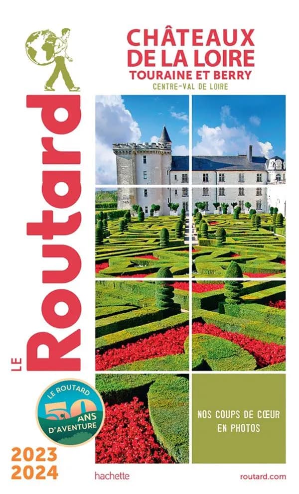 Châteaux de la Loire : Touraine et Berry, Centre-Val de Loire ([Éd.] 2023-2024)