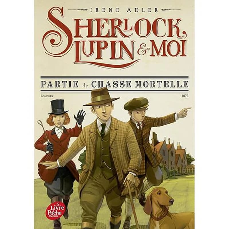 Sherlock, Lupin et moi : partie de chasse mortelle. Tome 9