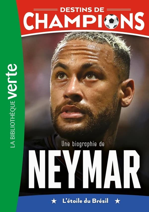 Une biographie de Neymar : l'étoile du Brésil
