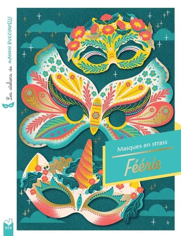 Les ateliers du calme : les ateliers de Manon Bucciarelli : masques à strass ; féérie