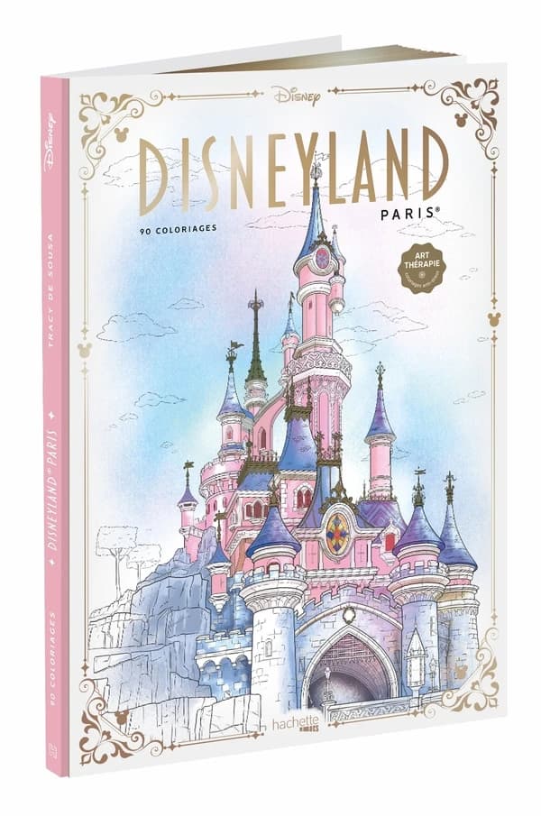 Disney - Art thérapie - coloriages anti-stress : Disneyland Paris - 90 coloriages : [Album à colorier]