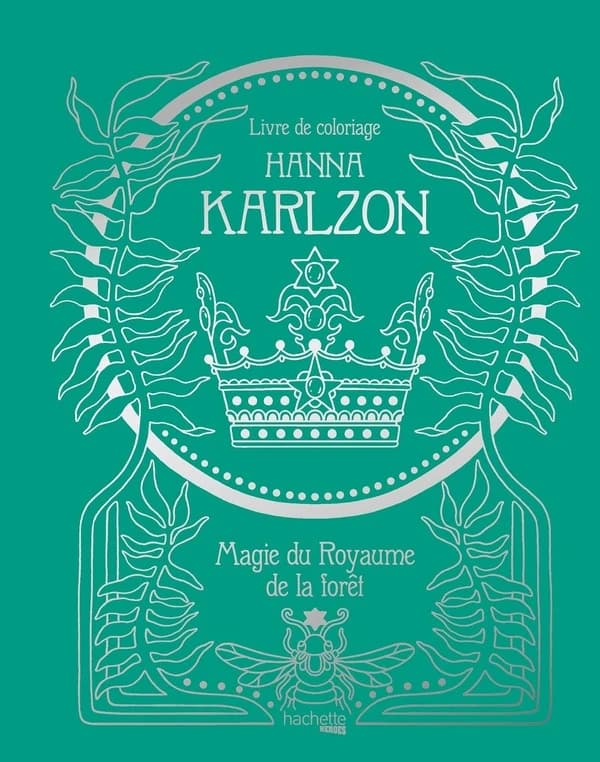 Magie du royaume de la forêt : livre de coloriage Hanna Karlzon : [Album à colorier]