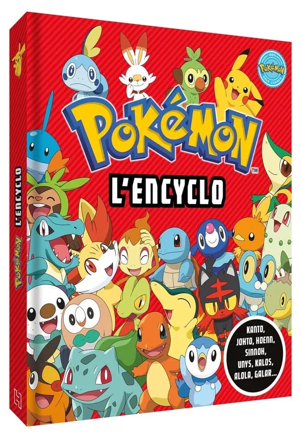 Pokémon, l'encyclo : Kanto, Johto, Hoenn, Sinnoh, Unys, Kalos, Alola, Galar ([Nouvelle éd.])
