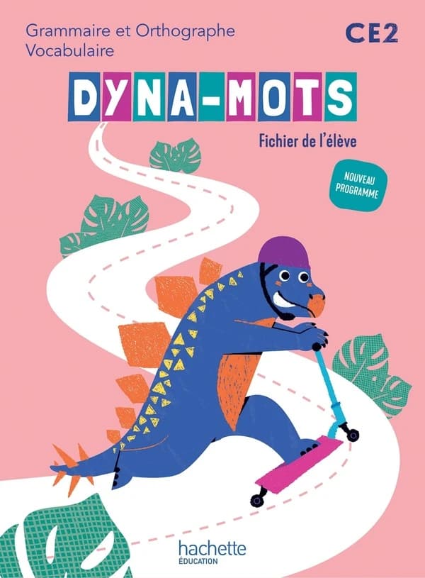Dyna-mots : Grammaire et Orthographe, Vocabulaire ; CE2 ; Fichier de l'élève