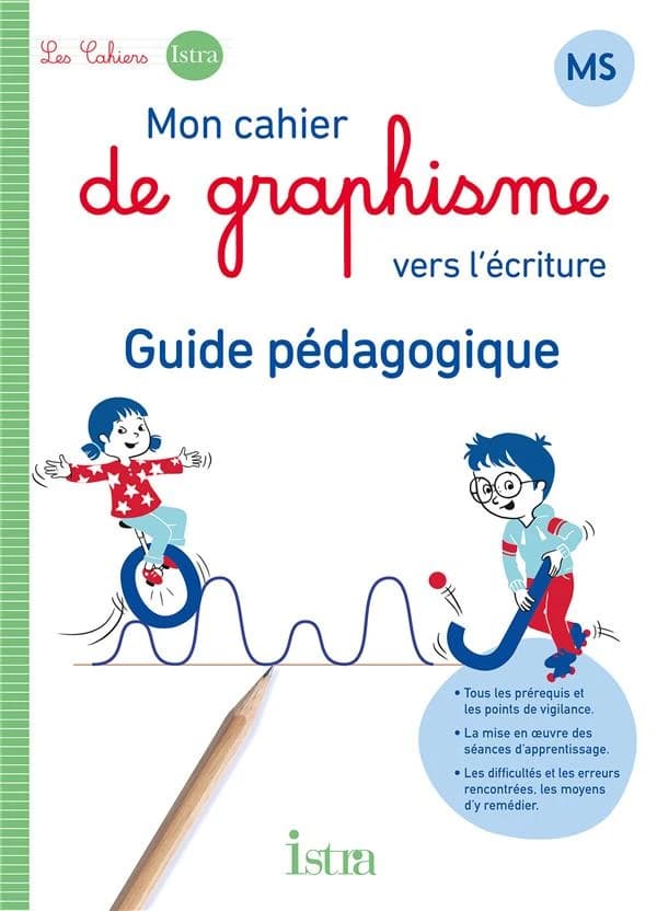 Mon cahier d'écriture : Mon cahier de graphisme vers l'écriture ; MS ; Guide pédagogique
