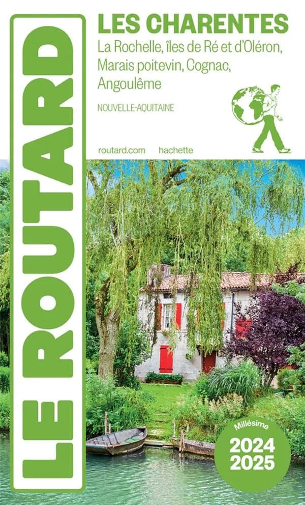 Les Charentes : La Rochelle, îles de Ré et d'Oléron, Marais poitevin, Cognac, Angoulême : Nouvelle-Aquitaine ([Éd.] 2024-2025)