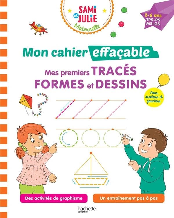 Sami et Julie maternelle : Mon cahier effaçable ; Mes premiers tracés, formes et dessins