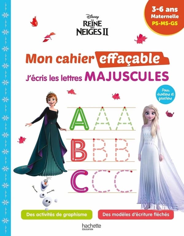 La Reine des neiges 2 ; Mon cahier effaçable ; PS, MS, GS ; J'écris les lettres majuscules