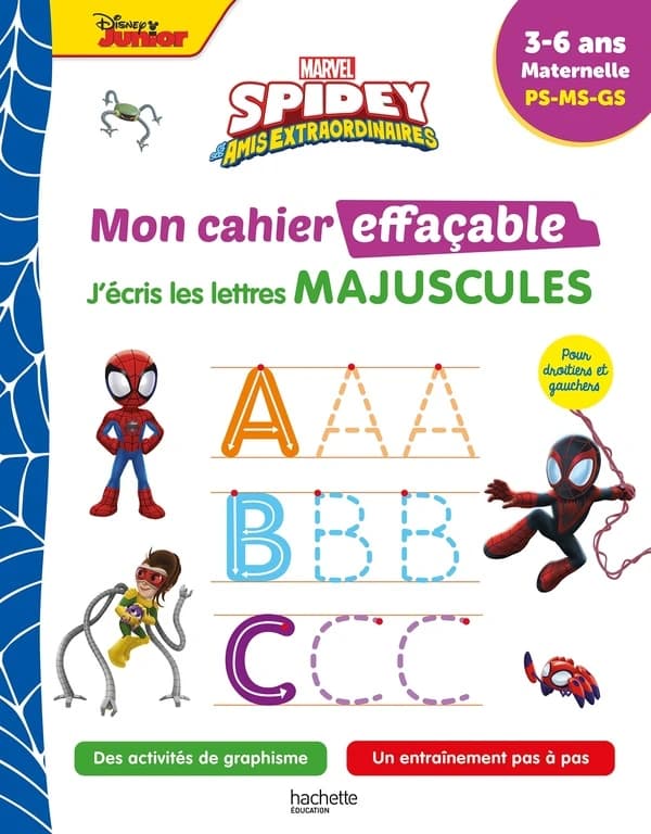 Spidey et ses amis extraordinaires ; Mon cahier effaçable ; PS, MS, GS ; J'écris les lettres majuscules