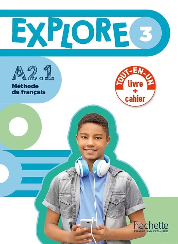 Explore : méthode de français. 3, A2.1. Livre de l'élève + cahier d'activités