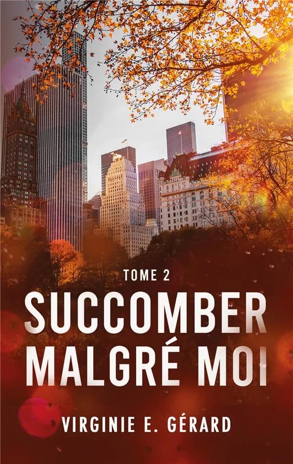 Succomber malgré moi. Tome 2