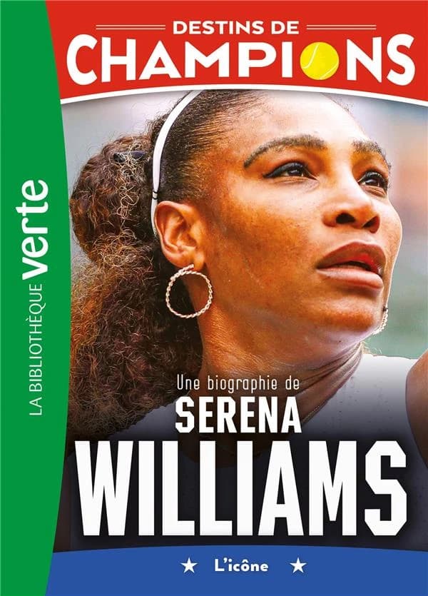 Une biographie de Serena Williams : l'icône
