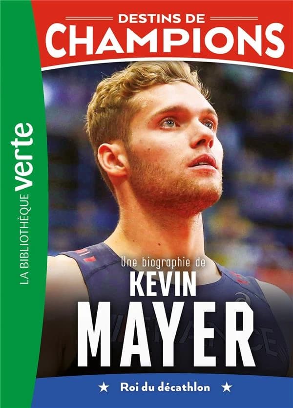 Une biographie de Kevin Mayer : roi du décathlon