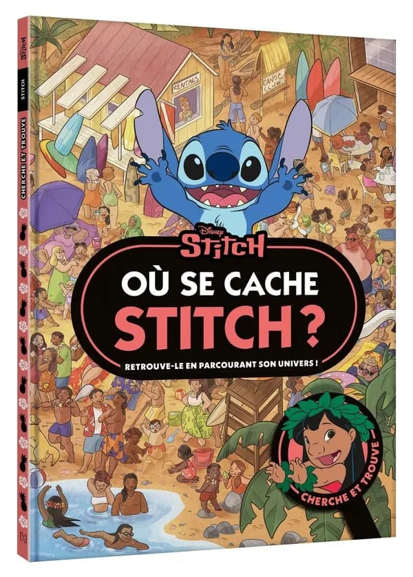 Où se cache Stitch ? : retrouve-le en parcourant son univers ! : cherche et trouve