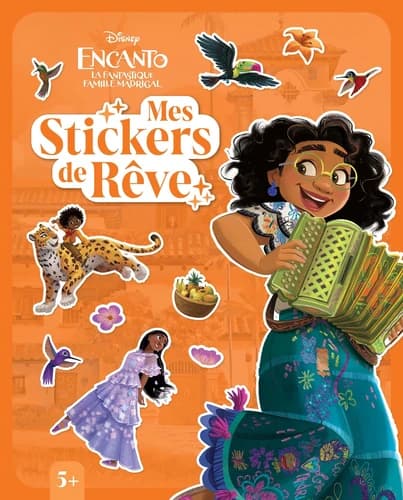Mes stickers de rêve : Encanto : la fantastique famille Madrigal