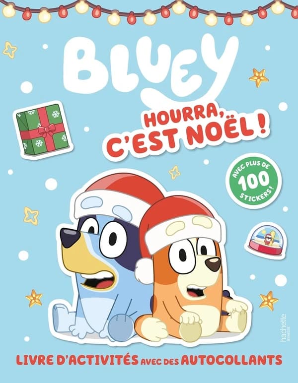 Bluey : [Album de jeux et d'activités pour enfants] : [image fixe] : Hourra, c'est Noël ! : avec plus de 100 stickers !