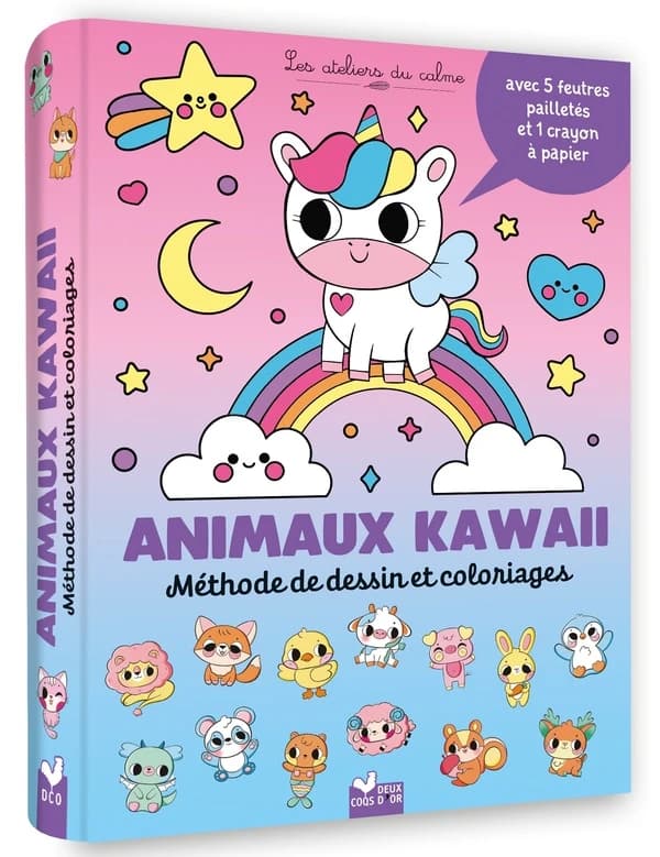 Les ateliers du calme : Animaux kawaii : Méthode de dessin et coloriages