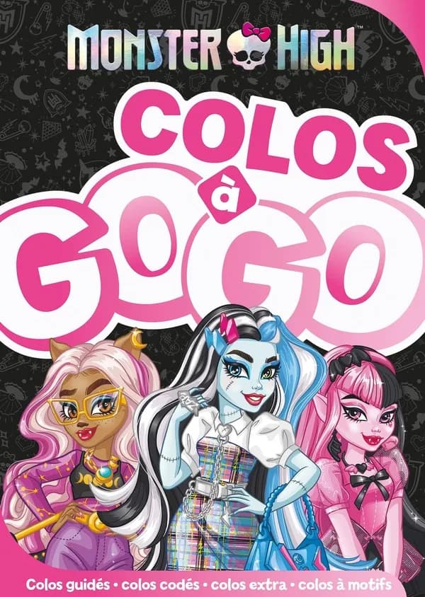Colos à gogo : Monster High : [Album à colorier]