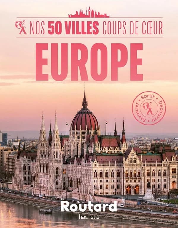 Europe : nos 50 villes coups de coeur : sortir, découvrir, savourer