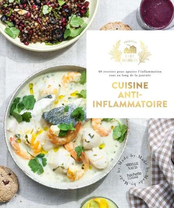 Cuisine anti-inflammatoire : 60 recettes pour apaiser l'inflammation tout au long de la journée