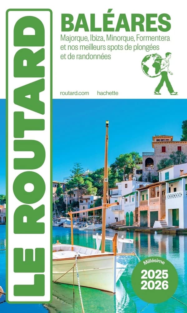 Baléares : Majorque, Ibiza, Minorque, Formentera et nos meilleurs spots de plongées et de randonnées ([Éd.] 2025-2026)