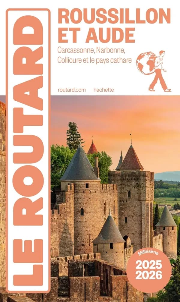 Roussillon et Aude : Carcassonne, Narbonne, Collioure et le Pays cathare ([Éd.] 2025-2026)