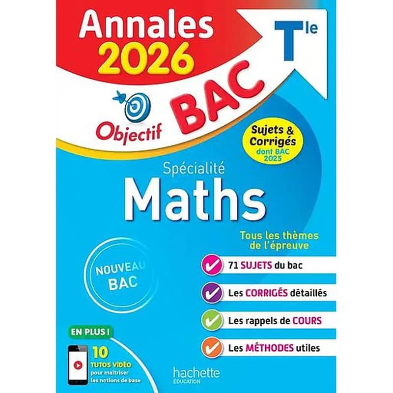 Annales bac ; Sujets et corrigés : Spécialité Maths ; Terminale (édition 2026)