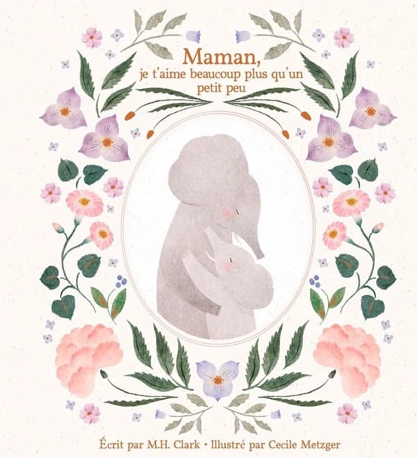 Maman, je t'aime beaucoup plus qu'un petit peu