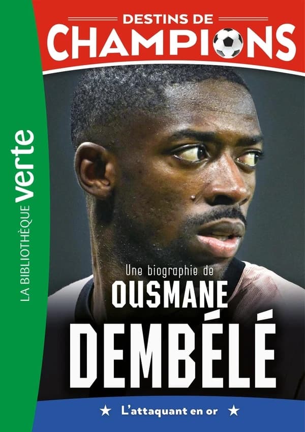 Une biographie d'Ousmane Dembélé