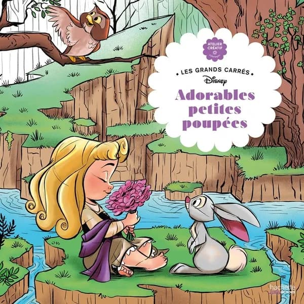 Atelier créatif ; Les grands carrés : Disney : Adorables petites poupées
