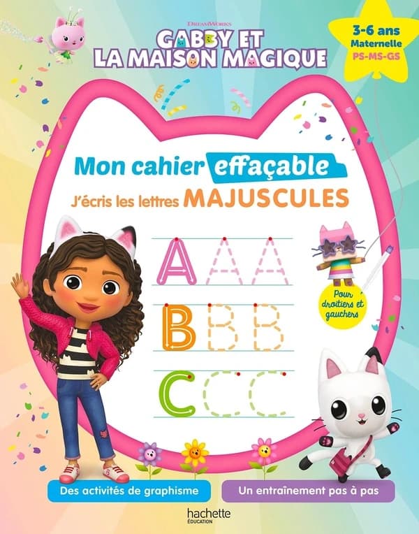 Gabby et la maison magique ; Mon cahier effaçable ; J'écris les lettres majuscules