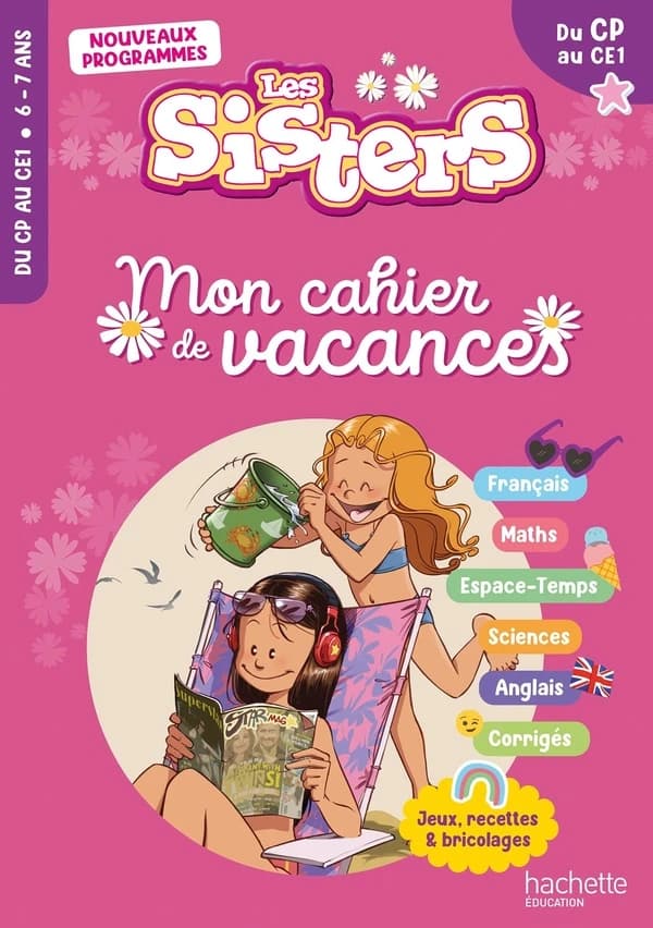 Les Sisters ; Mon cahier de vacances ; Du CP au CE1 (édition 2026)