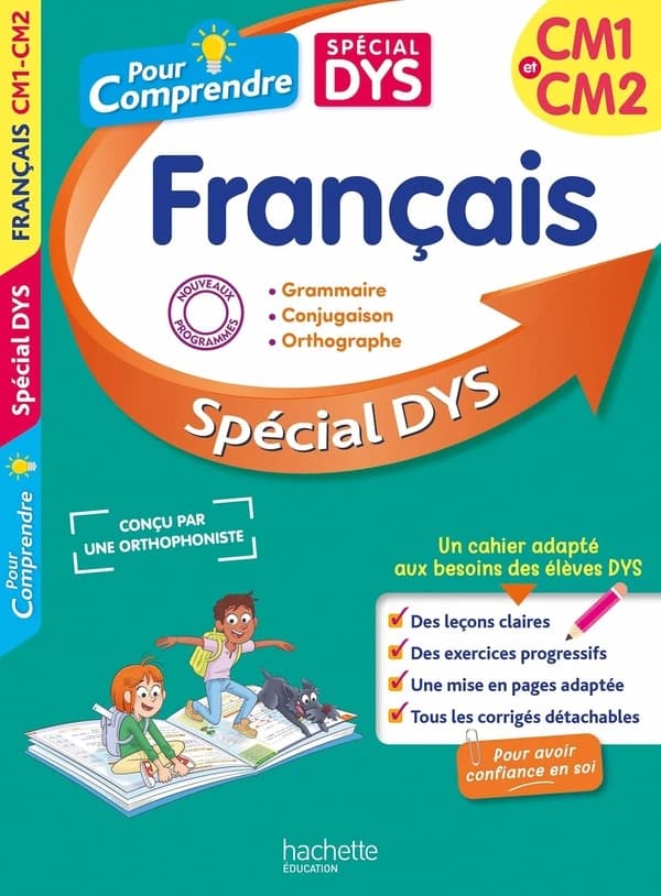 Pour comprendre : Français ; CM1, CM2 ; Spécial DYS