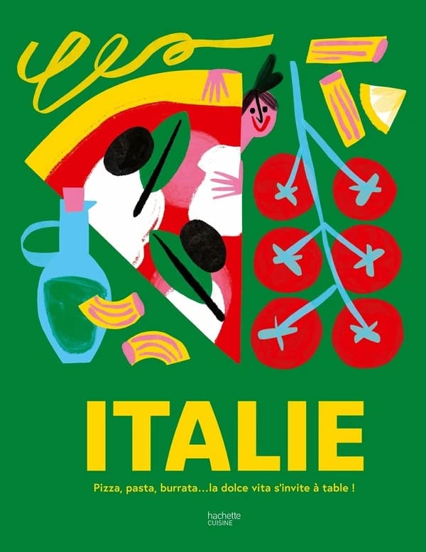 Italie : pizza, pasta, burrata... la dolce vita s'invite à table !