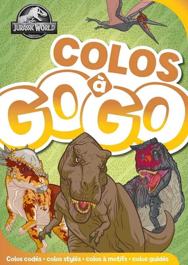 Colos à gogo : Jurassic World : [Album à colorier]