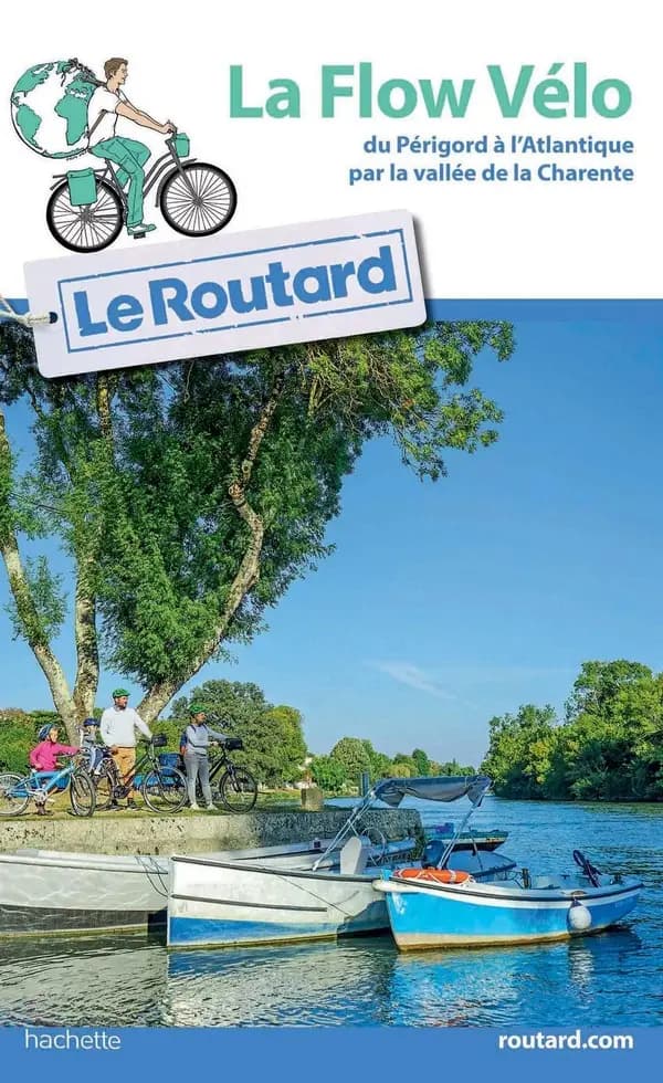 La flow vélo : du Périgord à l'Atlantique par la vallée de la Charente