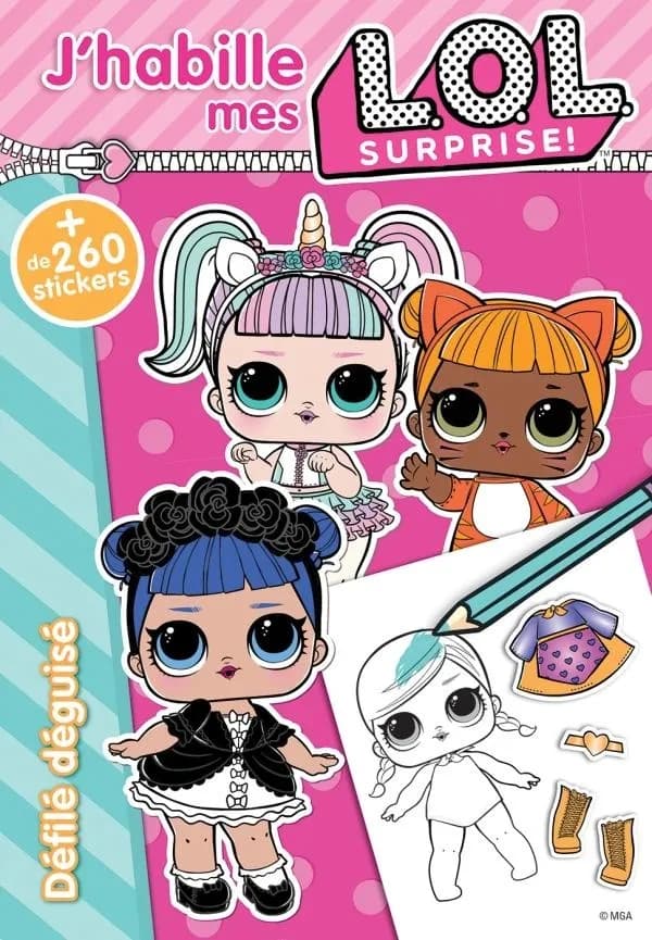 J'habille mes L.O.L. Surprise ! : Défilé déguisé : plus de 260 stickers : [Autocollant]
