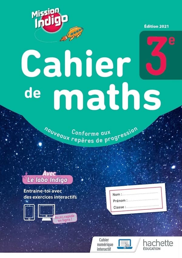 Mission indigo : cahier de maths ; 3e ; cahier d'activités