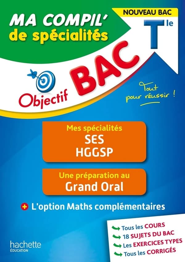 Objectif bac : ma compil' de spécialités : SES, HGGSP, grand oral, option maths complémentaires ; terminale