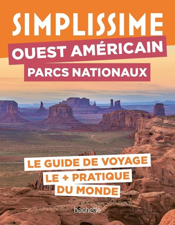 Ouest américain, parcs nationaux : le guide de voyage le + pratique du monde