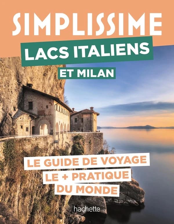 Lacs italiens et Milan : le guide de voyage le + pratique du monde