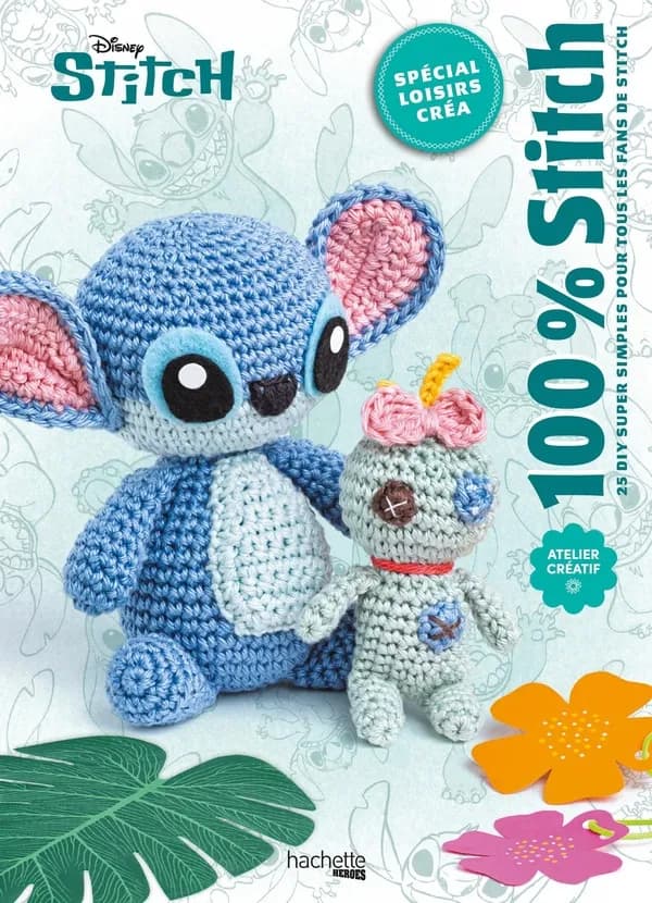 100 % Stitch : spécial loisirs créa