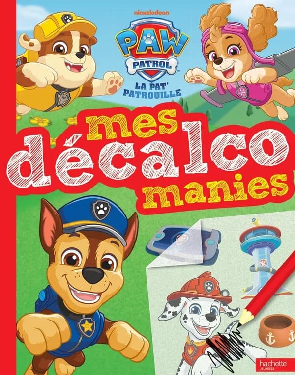 La Pat'Patrouille : Mes décalcomanies