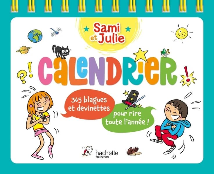 Calendrier Sami et Julie : 365 blagues et devinettes pour rire toute l'année !